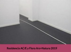 Residencia AC/E y Flora Ars+Natura 2019