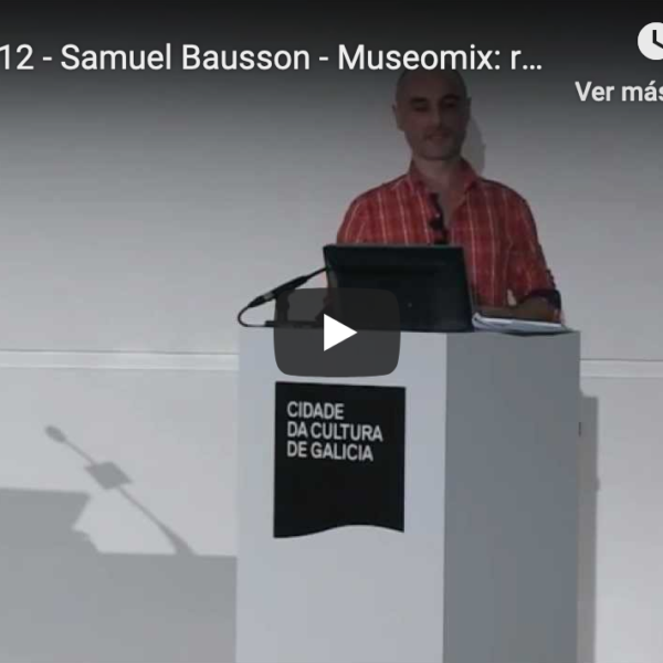 Video conferencia, no te la pierdas…Museomix: remezcle su museo!