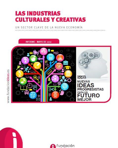Las industrias culturales y creativas. Un sector clave de la nueva economía: