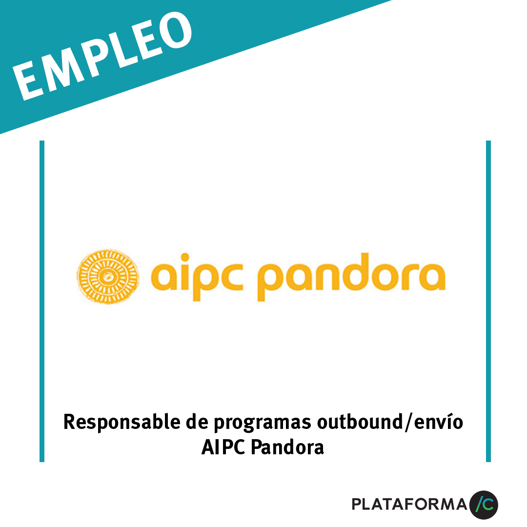 Plataforma /C – Responsable de programas outbound/envío AIPC